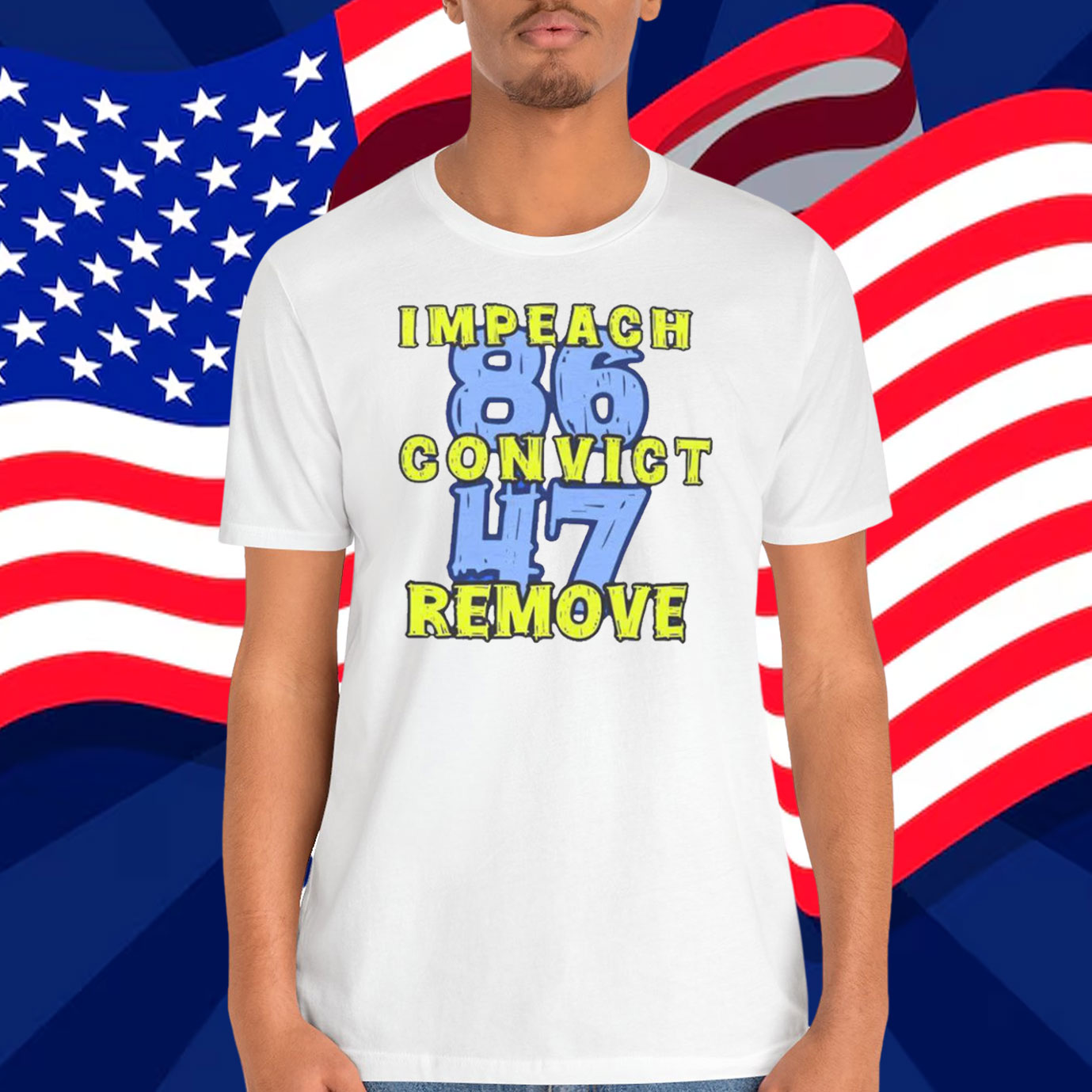 8647 Impeach Convict Remove Shirt