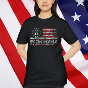 Anti Trump 8647 86 47 US Flag We The People Shirt