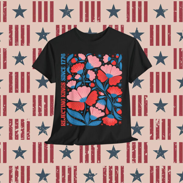 Boho Floral Rejecting Kings Since 1776 Patriotic T-Shirt