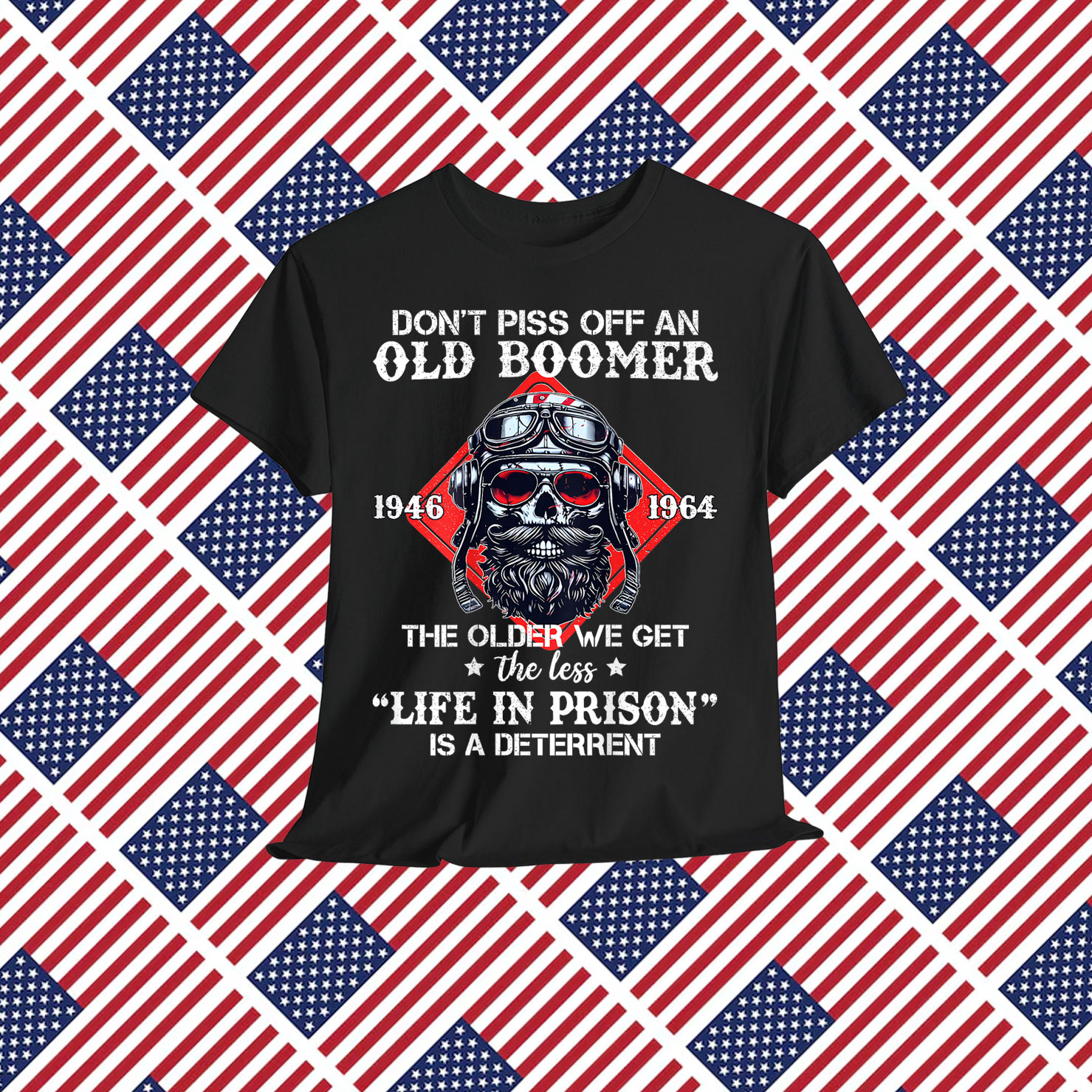 Boomer Generation Don't Piss Off An Old Boomer Shirt