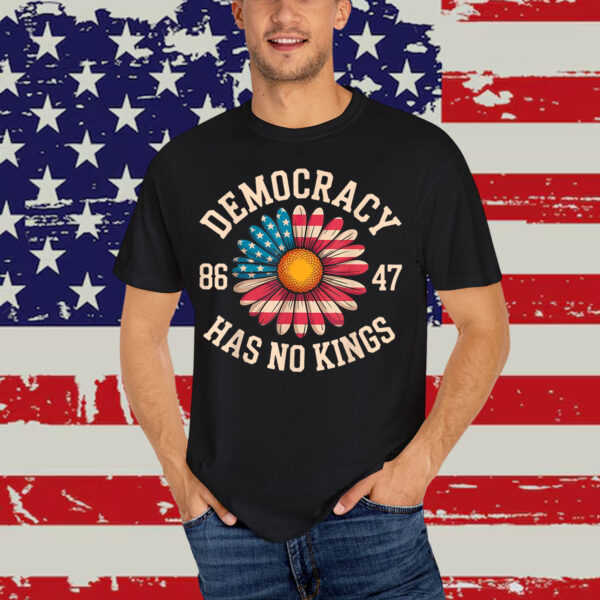 Democracy Has No Kings Funny Protest Resist Shirt