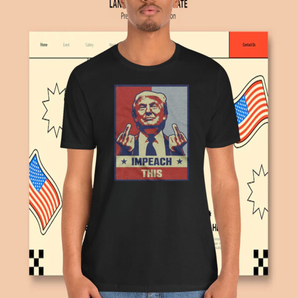 Donald Trump Impeach This Shirts