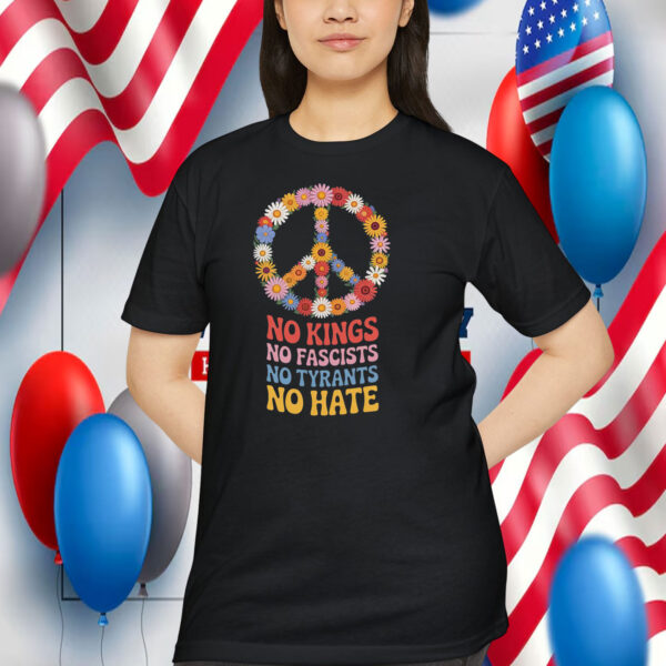 Floral No Kings No Fascists No Tyrants No Hate Shirt