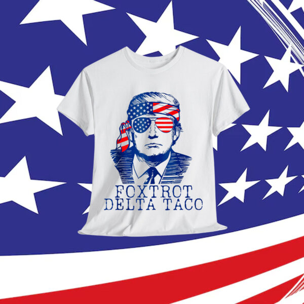 Foxtrot Delta Taco No King In America Since Shirt