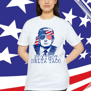 Foxtrot Delta Taco No King In America Since Shirt