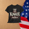 Freedom Since 1776 – No Kings in America Shirt