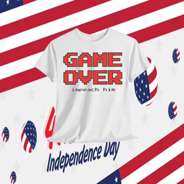GAME OVER Impeach Him Shirt