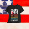 HANDS OFF! OUR SCHOOLS OUR BOOKS OUR STUDENTS Protest Rights Shirt