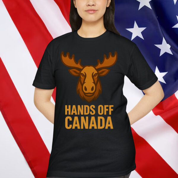 Hands Off Canada Moose Funny Canadian Political Pride Shirt