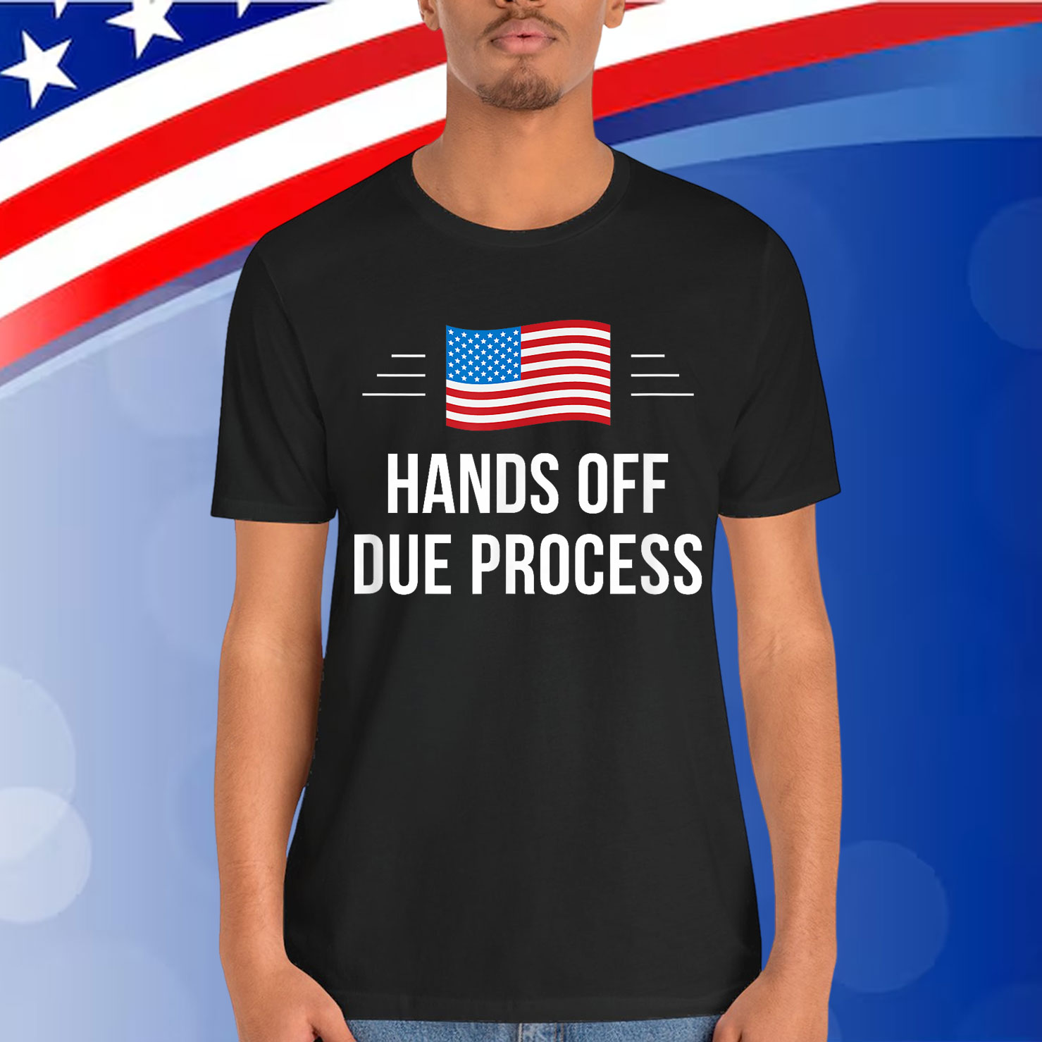 Anti Trump Hands Off Due Process People Shirt