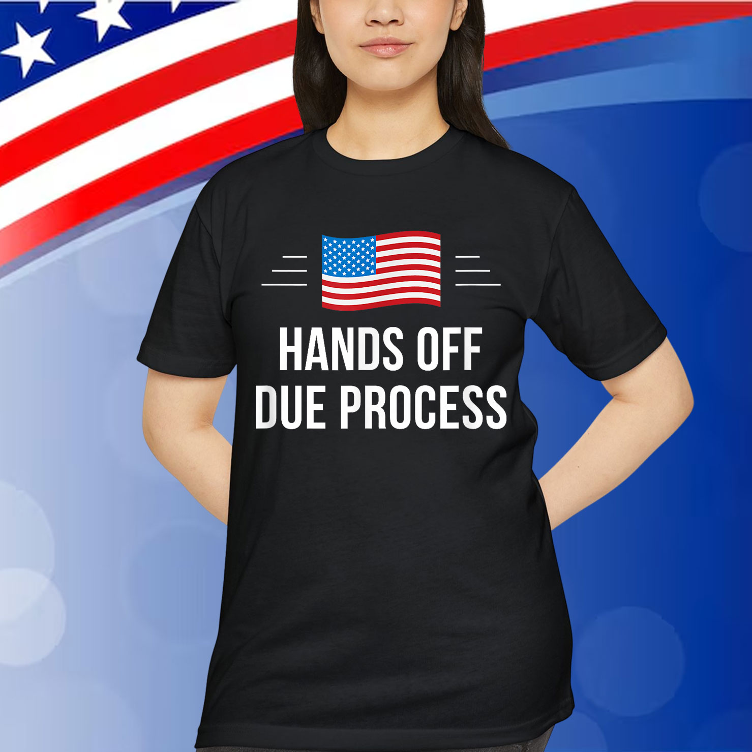 Anti Trump Hands Off Due Process People Shirt