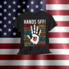 Hands Off Protest Shirt