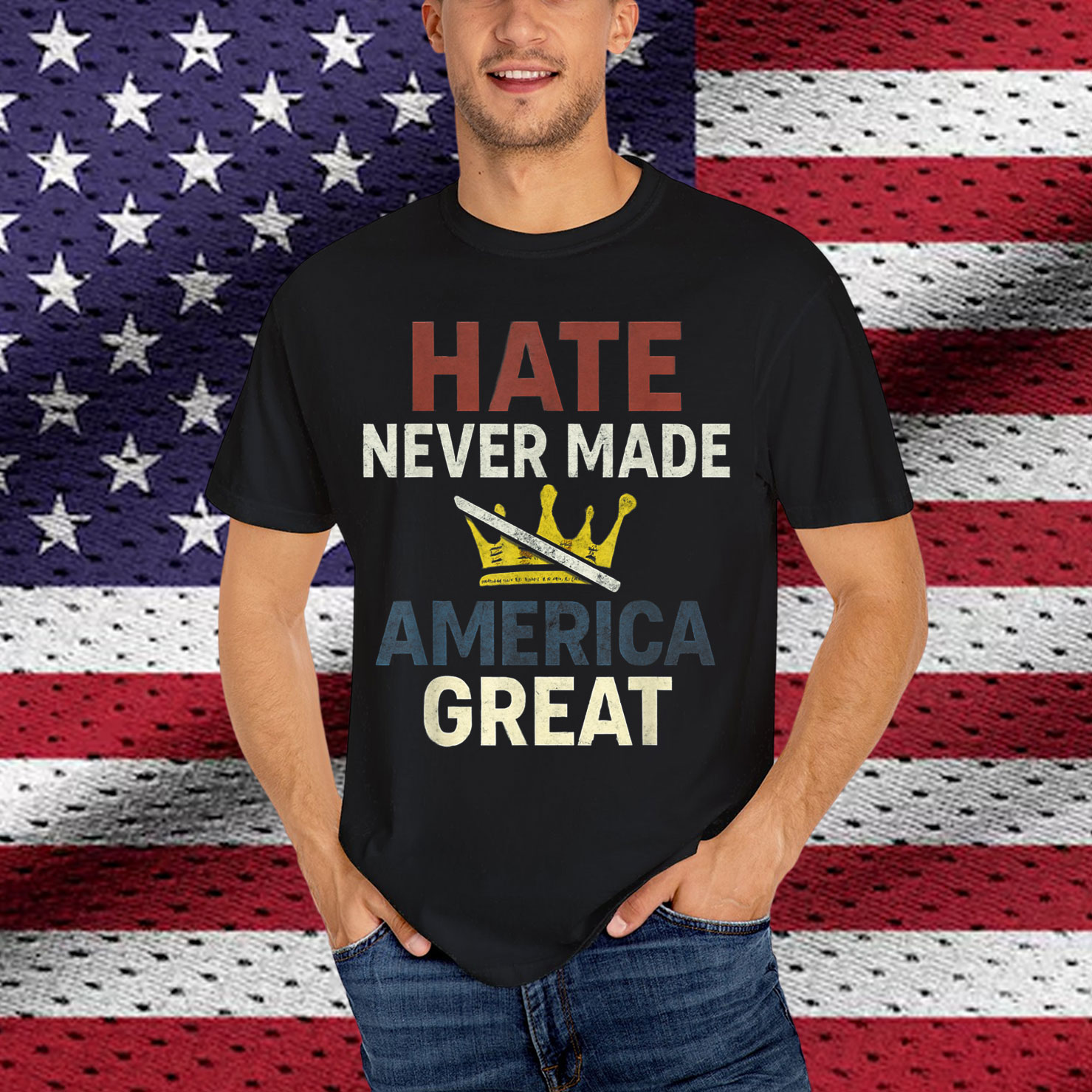 Hate Never Made America Great Crown Shirt