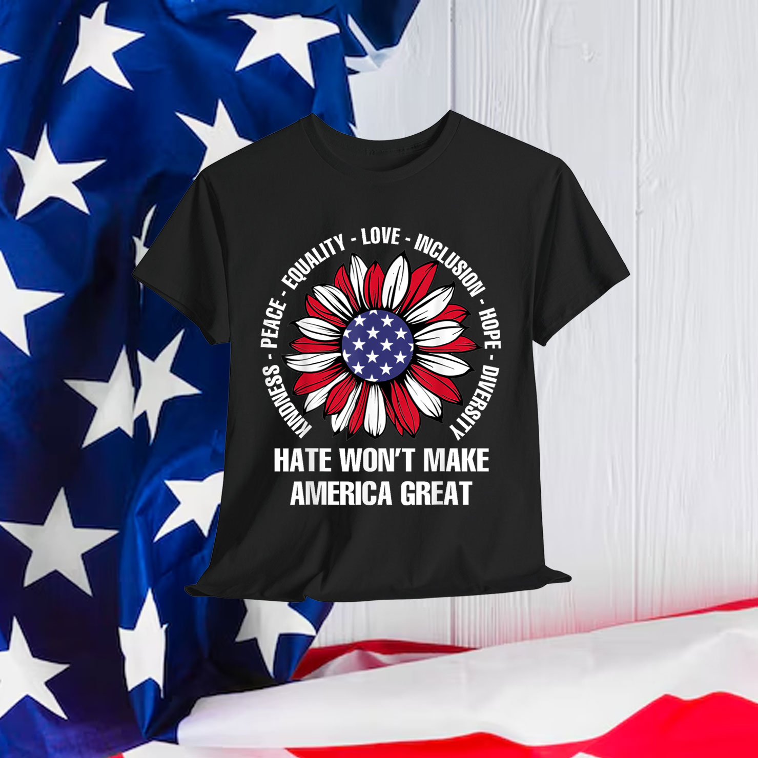 Hate Won't Make America Great Shirt