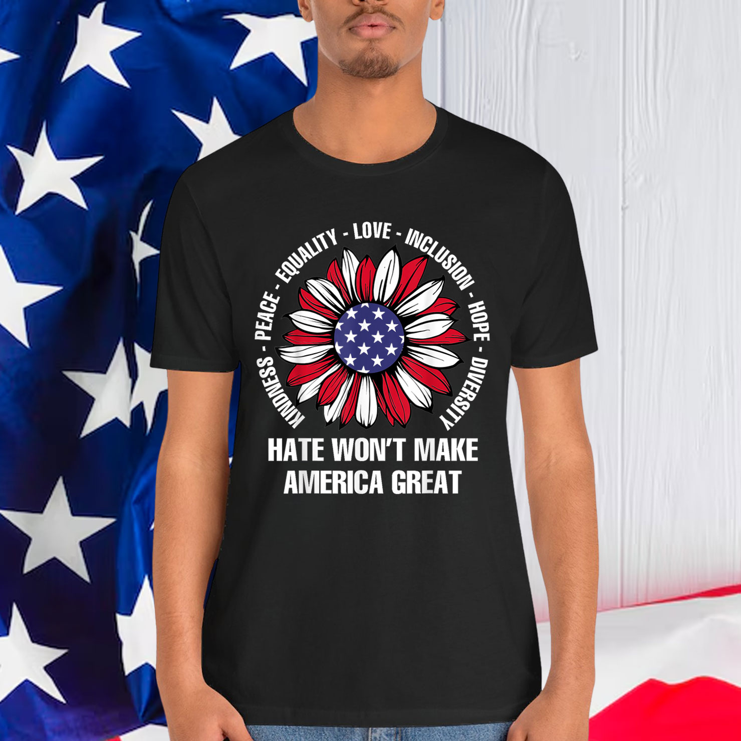 Hate Won't Make America Great Shirt