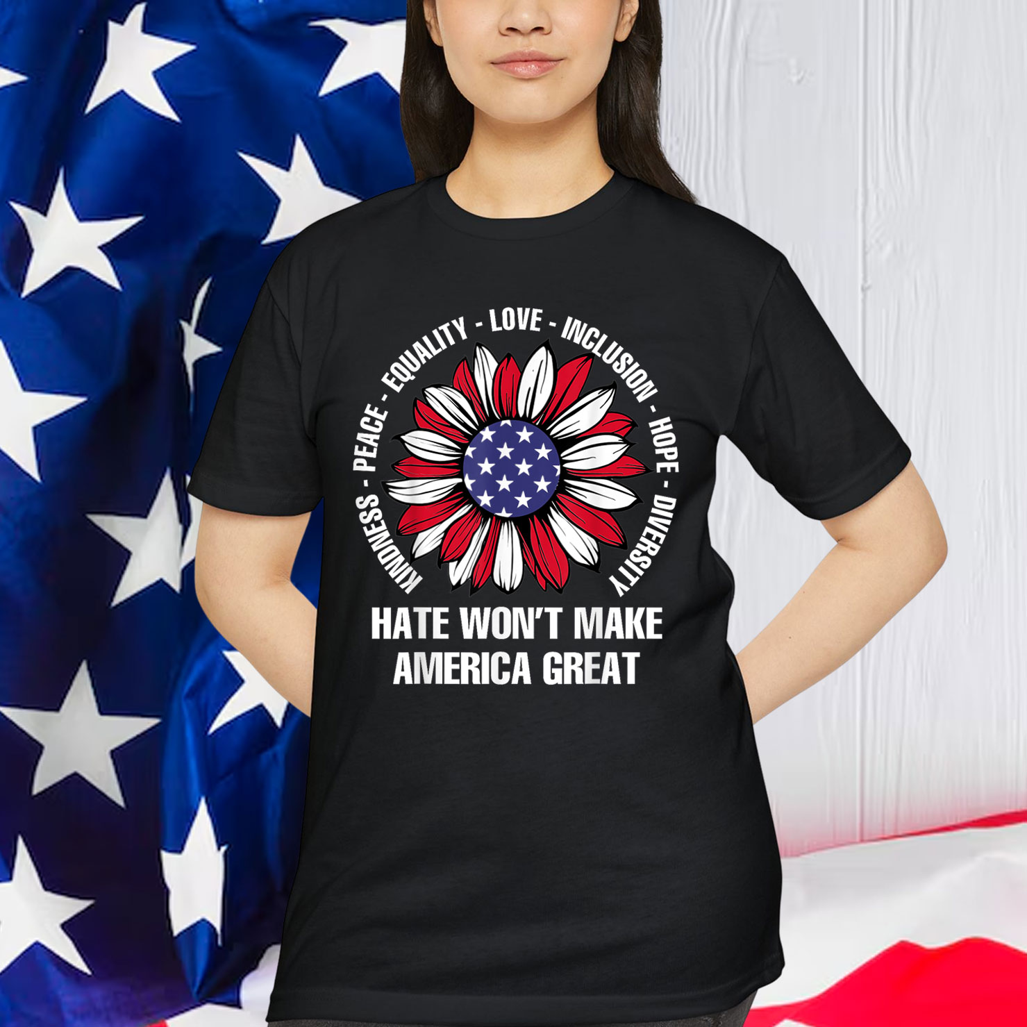 Hate Won't Make America Great Shirt