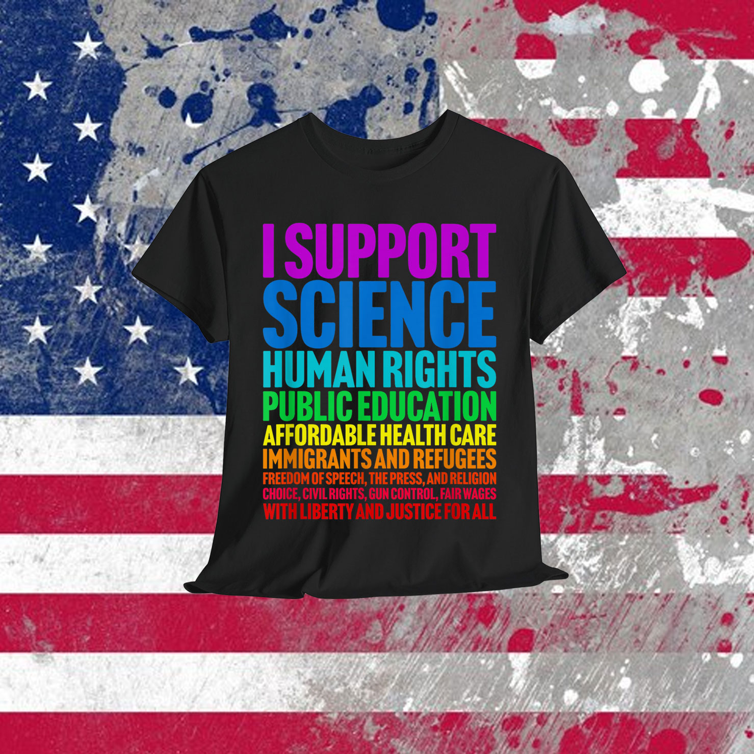 I Support Progressive Liberal Democratic Causes Shirt