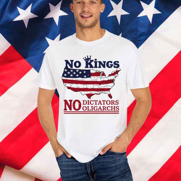 No Kings No Dictators No Oligarchs Shirt