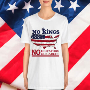 No Kings No Dictators No Oligarchs Shirt