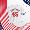 Impeach 45 (Donald Trump) Shirt