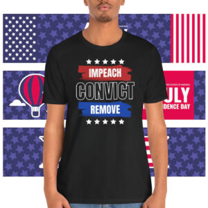 Impeach Convict Remove 2025 Shirt