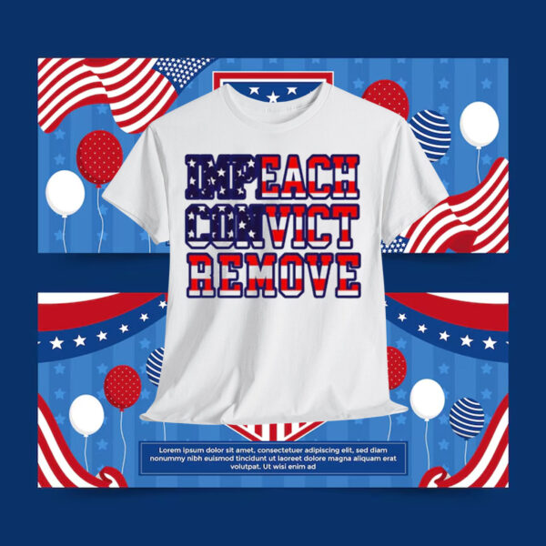 Impeach Convict Remove 2025 Shirts