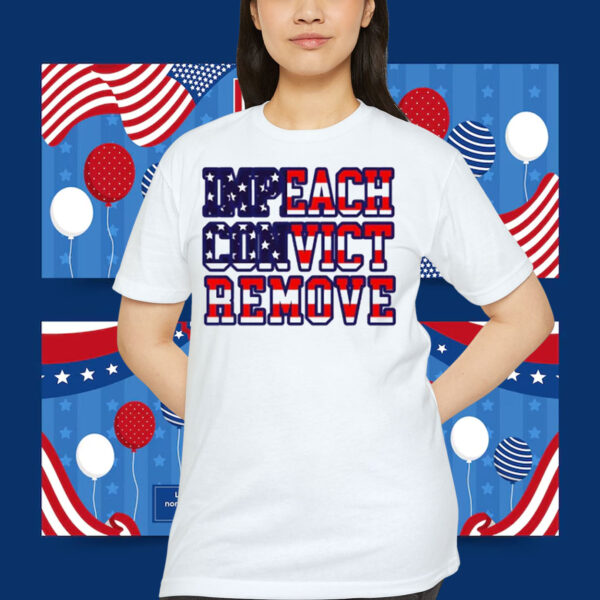 Impeach Convict Remove 2025 Shirts