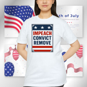Impeach Convict Remove Shirt