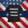 Impeach, Convict, Remove! Shirts