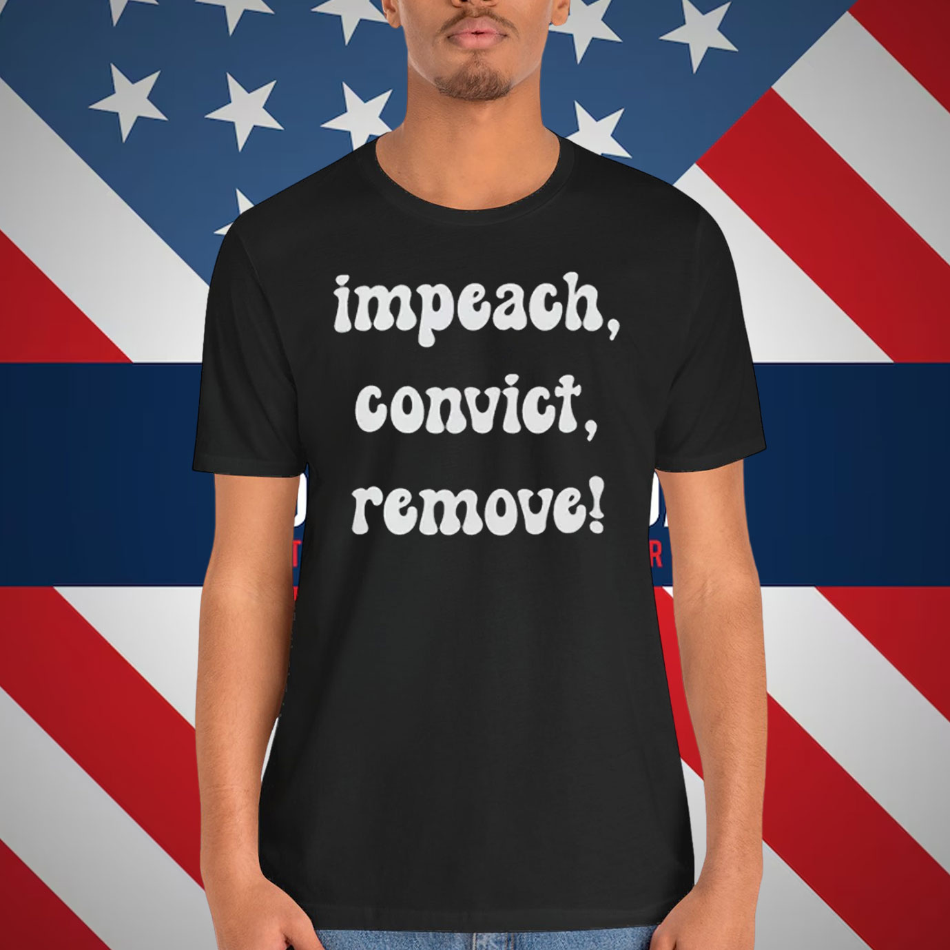 Impeach, Convict, Remove! Shirts