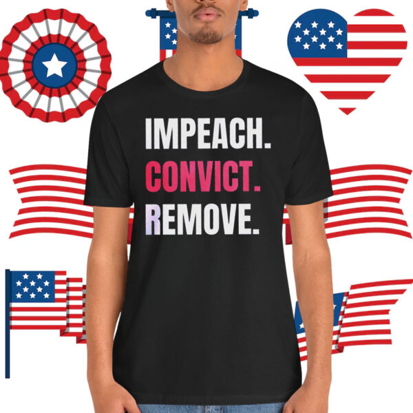Impeach Convict Remove Unisex Shirt