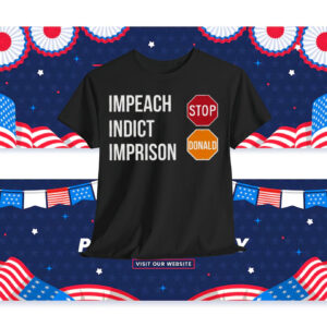 Impeach Indict Imprison Stop Donald Shirt