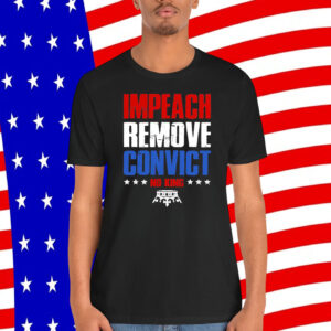 Impeach Remove Convict No Kings Unisex Shirt
