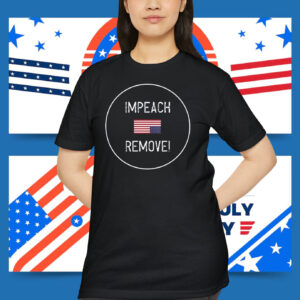 Impeach Remove! Shirts