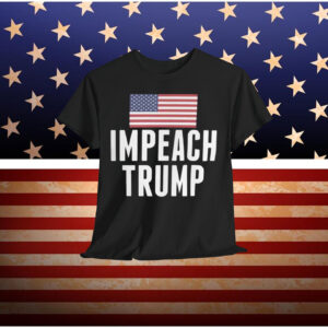 Impeach Trump America Shirt
