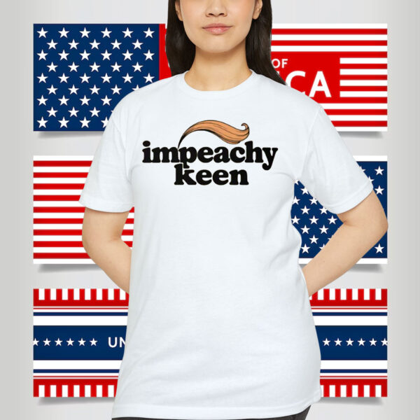 Impeachy Keen Shirt