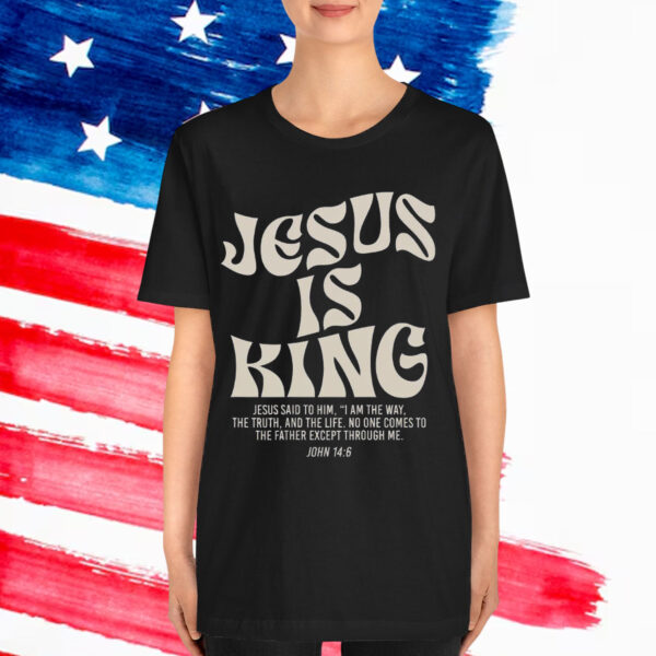 Jesus Is King Shirt