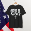 Jesus is King Shirt