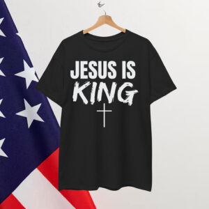 Jesus is King Shirt