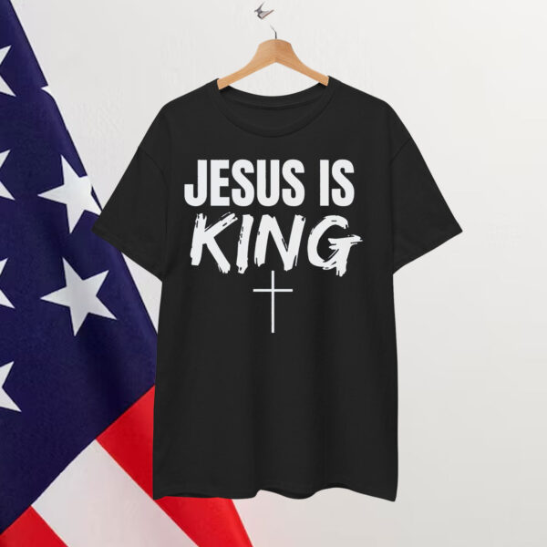 Jesus is King Shirt