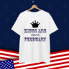 Kings Are Born In February Shirt