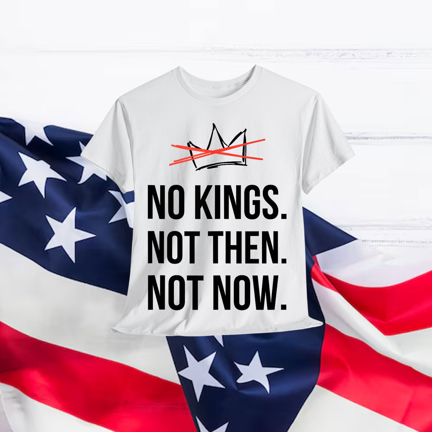 Kings Not Then Not Now Political Protest T-Shirt
