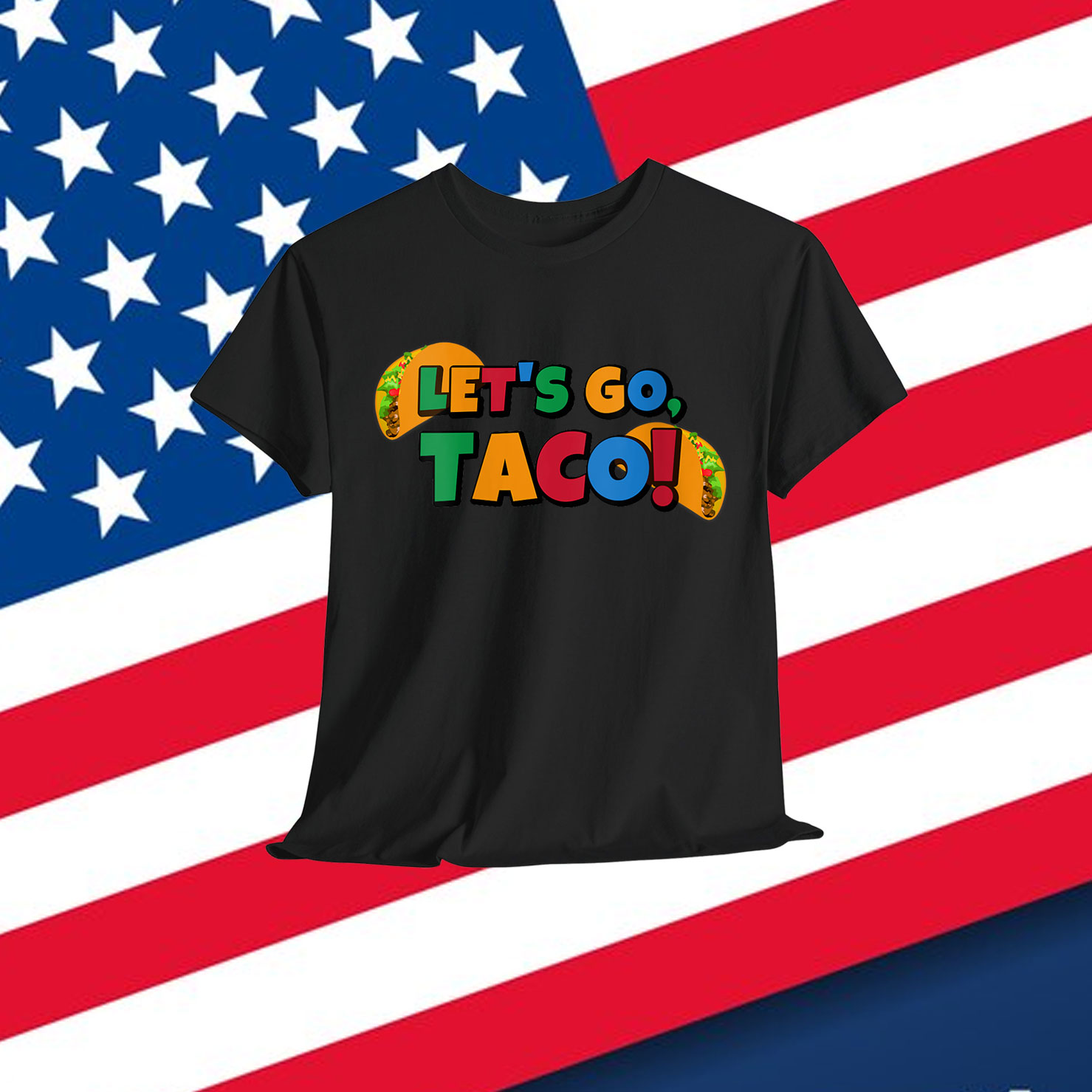 Let's Go Taco Chicken Trump Tariff Shirt
