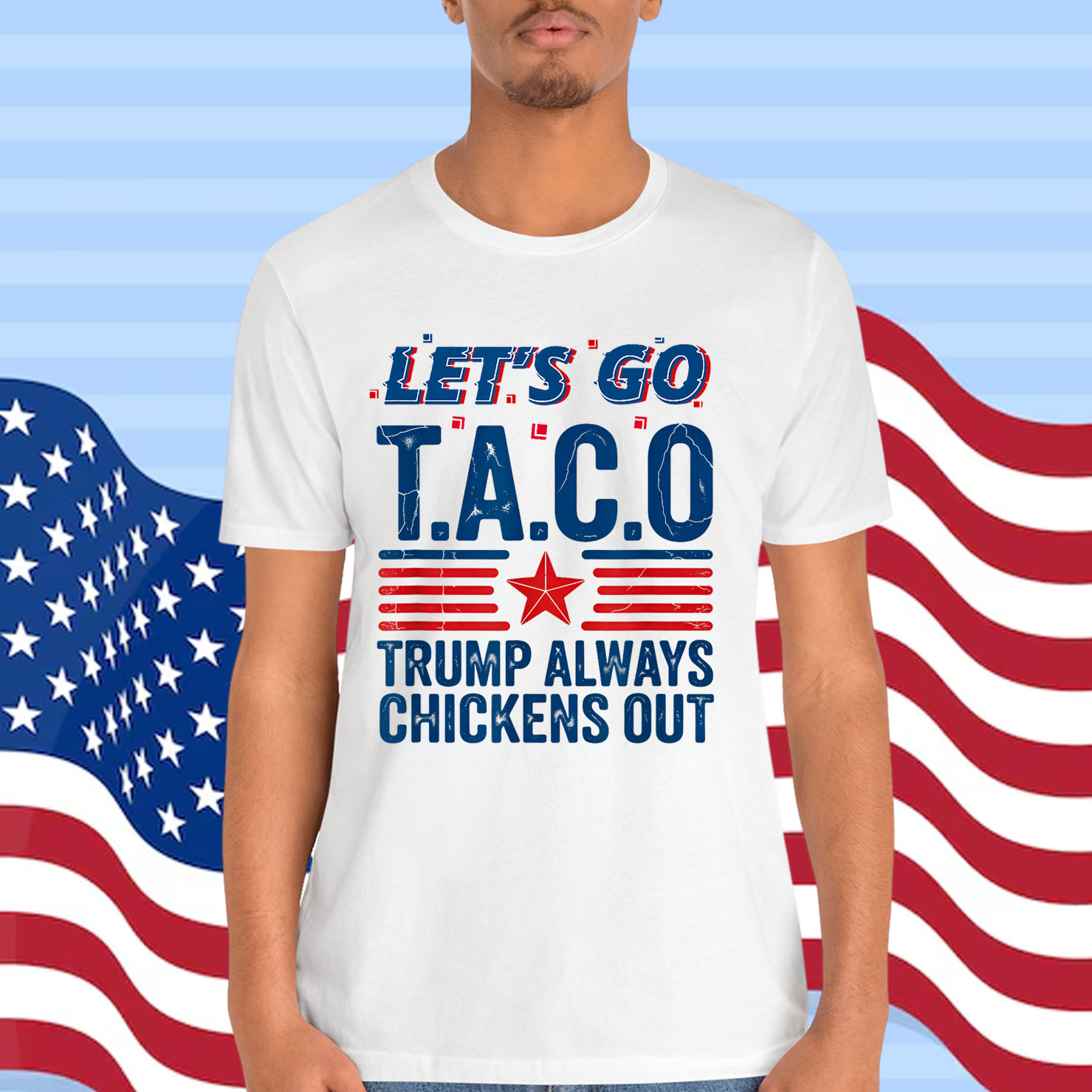Let's Go Taco Trump Always Chickens Out Funny Patriotic Shirt
