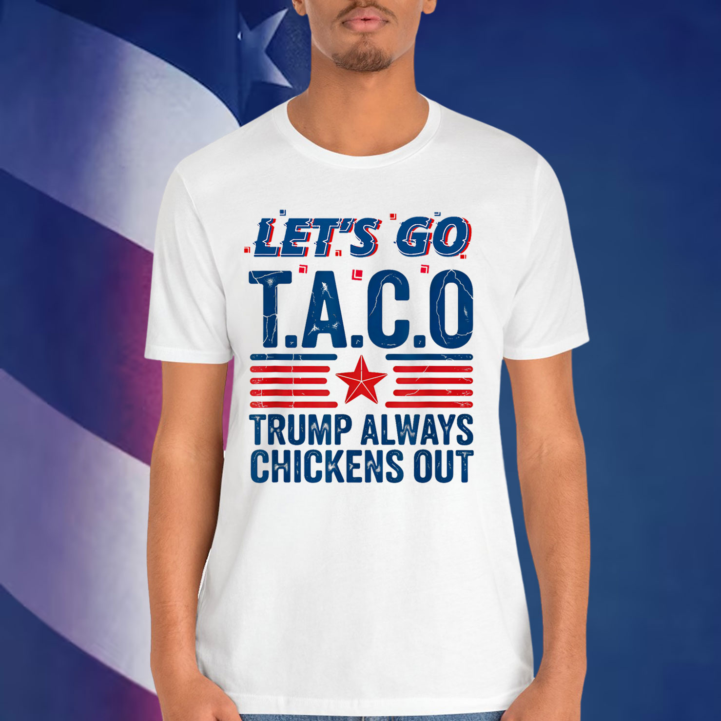 Let's Go Taco Trump Always Chickens Out Funny Patriotic Shirt