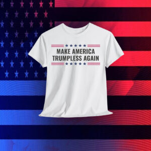 Make America Trumpless Again 2025 Shirt