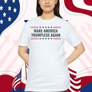 Make America Trumpless Again Shirt