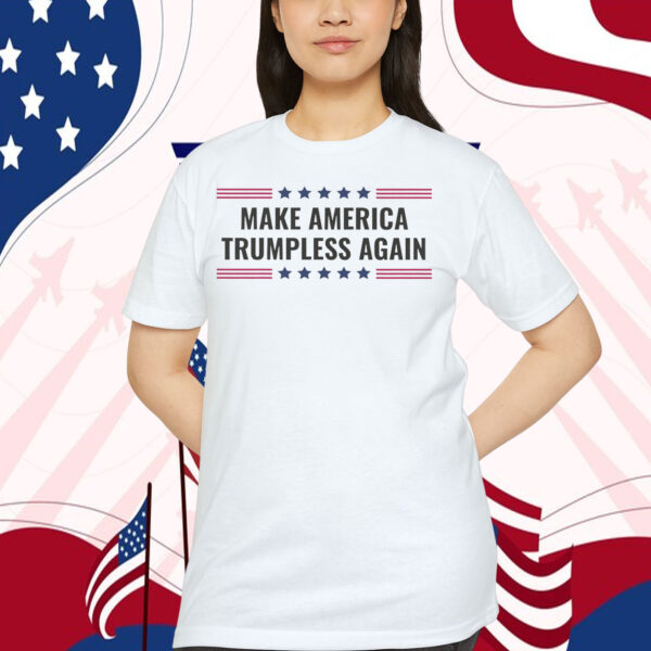 Make America Trumpless Again Shirt