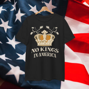 NO KINGS IN AMERICA GRAPHIC ART FOR Shirt