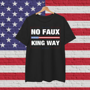 No Faux King Way 86-47 Rejecting Shirt